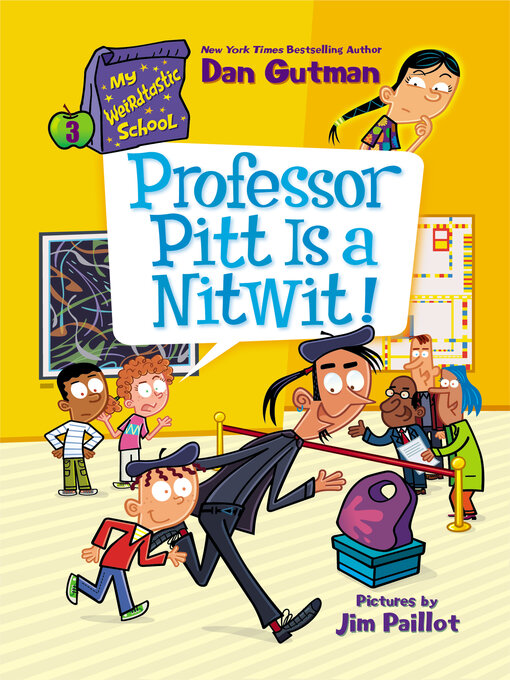 Title details for Professor Pitt Is a Nitwit! by Dan Gutman - Wait list